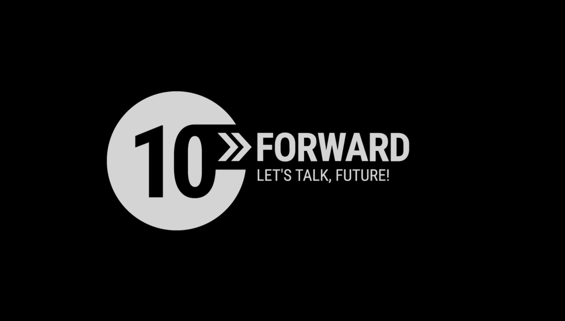 10FORWARD - Let's talk, Future!