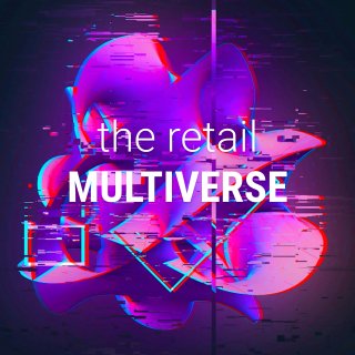 the-retail-multiverse-rpc-mcbw-2022